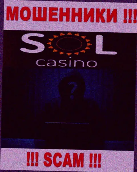 На веб-ресурсе конторы Sol Casino не написано ни единого слова о их прямом руководстве - это МОШЕННИКИ !!!