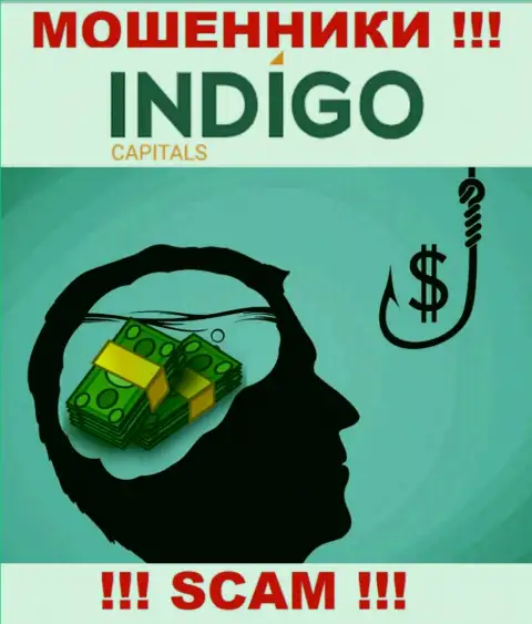 Indigo Capitals - это ЛОХОТРОН !!! Завлекают лохов, а затем забирают все их денежные средства