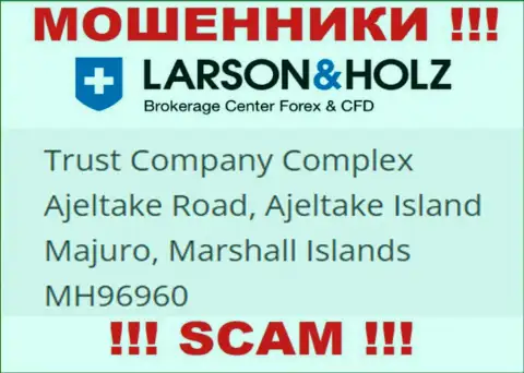 Офшорное расположение Larson Holz - Trust Company Complex Ajeltake Road, Ajeltake Island Majuro, Marshall Islands МН96960, откуда данные internet разводилы и проворачивают делишки