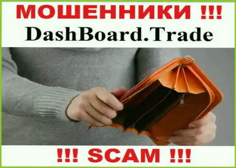 Даже не рассчитывайте на безопасное взаимодействие с компанией Dash Board Trade это хитрые интернет-мошенники !!!