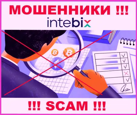 Регулятора у организации Intebix НЕТ ! Не доверяйте данным internet-кидалам финансовые активы !!!