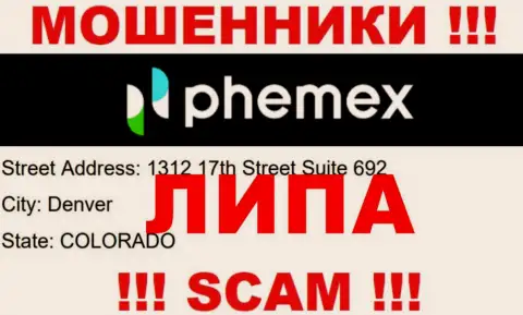Оффшорная юрисдикция конторы PhemEX Com у нее на web-ресурсе указана фейковая, будьте очень осторожны !