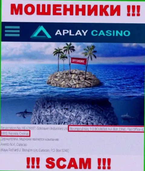 APlay Casino - это МОШЕННИКИ ! Скрываются в офшорной зоне - Boumpoulinas, 1-3 BOUBOULINA BUILDING, Flat-Office 42, 1060, Nicosia, Cyprus