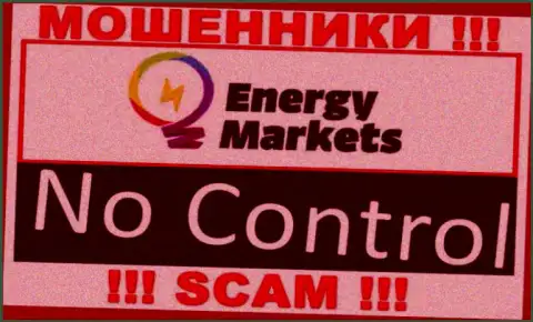 У конторы Energy Markets напрочь отсутствует регулятор это МАХИНАТОРЫ !