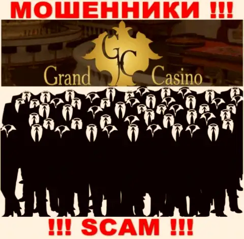 Организация Grand-Casino Com прячет свое руководство - МОШЕННИКИ !!!