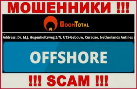 BoomTotal - это преступно действующая организация, расположенная в оффшоре Dr. M.J. Hugenholtzweg Z/N, UTS-Gebouw, Curacao, Netherlands Antilles, будьте очень внимательны