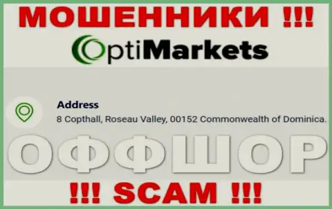 Не работайте с компанией OptiMarket Co - можно остаться без денег, поскольку они пустили корни в офшорной зоне: 8 Coptholl, Roseau Valley 00152 Commonwealth of Dominica