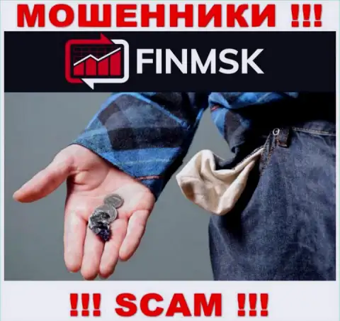 Даже если вдруг интернет-аферисты FinMSK пообещали вам золоте горы, не нужно вестись на этот разводняк