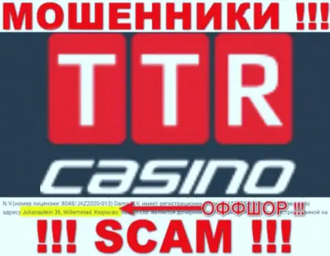 TTRCasino - это мошенники ! Спрятались в офшоре по адресу Julianaplein 36, Willemstad, Curacao и прикарманивают средства клиентов
