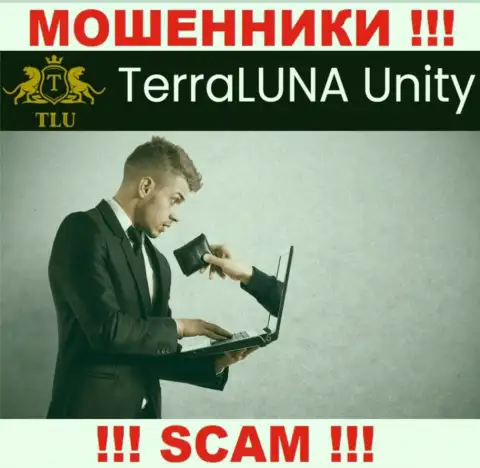 Если попались в сети TerraLuna Unity, то ожидайте, что Вас станут разводить на денежные вложения