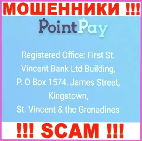 Оффшорный адрес регистрации Point Pay LLC - First St. Vincent Bank Ltd Building, P. O Box 1574, James Street, Kingstown, St. Vincent & the Grenadines, информация позаимствована с web-сайта компании