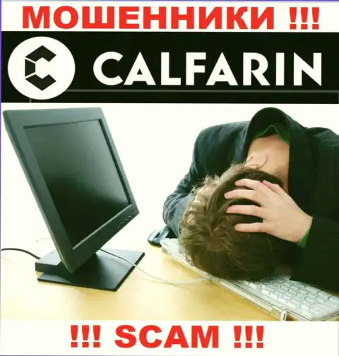 Не спешите отчаиваться в случае облапошивания со стороны организации Calfarin Com, вам попробуют посодействовать