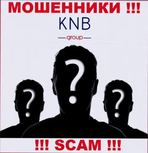 Нет возможности узнать, кто является непосредственными руководителями конторы KNB Group - однозначно жулики