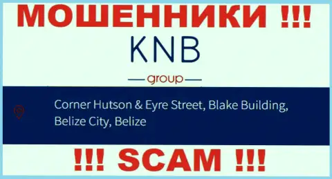 Финансовые вложения из компании KNBGroup вернуть невозможно, ведь пустили корни они в офшоре - Corner Hutson & Eyre Street, Blake Building, Belize City, Belize