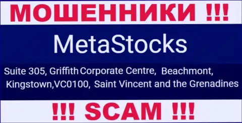 На официальном сайте Meta Stocks опубликован адрес регистрации этой компании - Suite 305, Griffith Corporate Centre, Beachmont, Kingstown, VC0100, Saint Vincent and the Grenadines (оффшор)